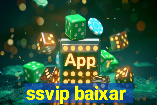 ssvip baixar